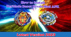 How to Install Beyblade Burst Rivals Mod APK on Android Latest Version 2023